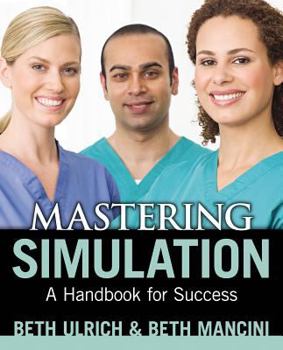 Paperback Mastering Simulation: A Handbook for Success Book