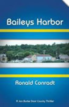 Paperback Baileys Harbor: A Jon Burke Door County Thriller Book