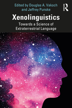 Paperback Xenolinguistics: Towards a Science of Extraterrestrial Language Book