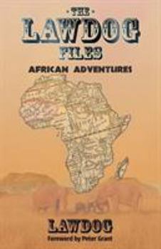 Paperback The LawDog Files: African Adventures Book