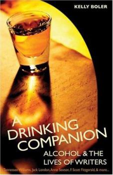 Paperback A Drinking Companion: Alcohol and Writers' Lives Book