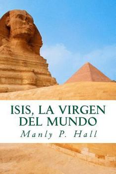 Paperback Isis, La Virgen del Mundo [Spanish] Book