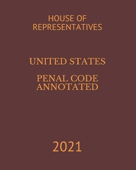 Paperback UNITED STATES PENAL CODE ANNOTATED: 2021 Book