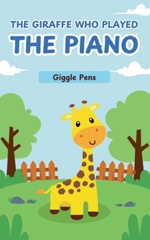 Paperback The Giraffe Who Played the Piano Book