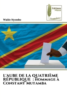 Paperback L'Aube de la Quatrième République: hommage à Constant Mutamba [French] Book