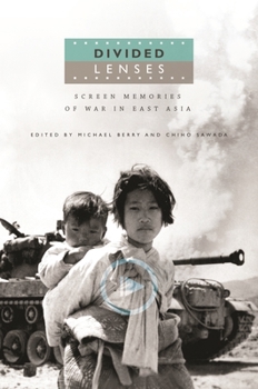 Paperback Divided Lenses: Screen Memories of War in East Asia Book