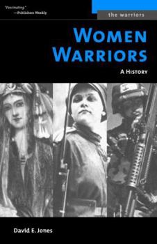 Women Warriors: A History (The Warriors) - Book  of the Warriors