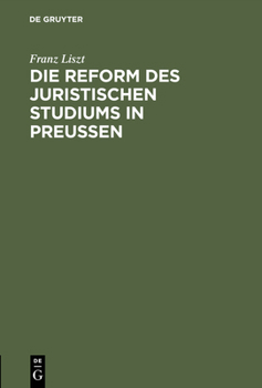 Hardcover Die Reform des juristischen Studiums in Preussen [German] Book