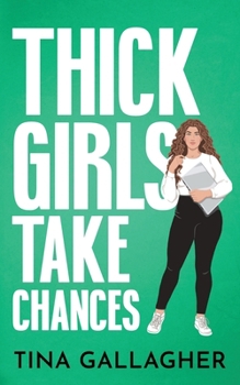 Thick Girls Take Chances: A Curvy Girl, Small Town Romance (Peaches & Pole Series)