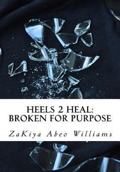 Paperback Heels 2 Heal: Broken for Purpose Book