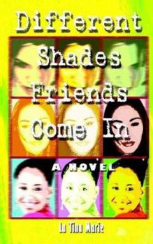 Paperback Different Shades Friends Come In Book