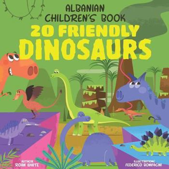 Paperback Albanian Children's Book: 20 Friendly Dinosaurs Book