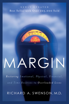 Paperback Margin: Restoring Emotional, Physical, Financial, and Time Reserves to Overloaded Lives Book