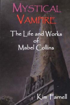 Paperback Mystical Vampire: The Life and Works of Mabel Collins Book