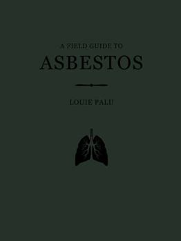 Paperback A Field Guide to Asbestos Book