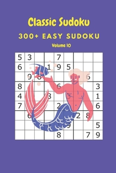 Paperback Classic Sudoku: 300+ Easy sudoku Volume 10 Book