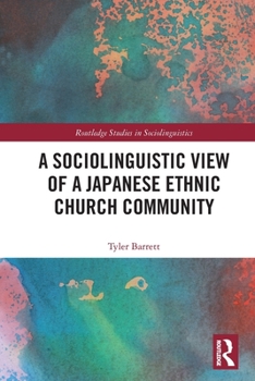 Paperback A Sociolinguistic View of A Japanese Ethnic Church Community Book