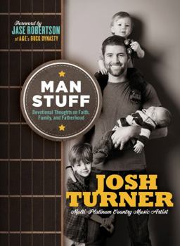 Hardcover Man Stuff: Devotional Thoughts on Faith, Family, and Fatherhood Book