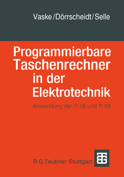 Paperback Programmierbare Taschenrechner in Der Elektrotechnik: Anwendung Der Ti58 Und Ti59 [German] Book