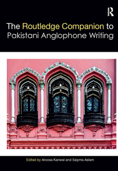 Paperback Routledge Companion to Pakistani Anglophone Writing Book