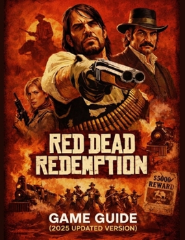 Paperback Red Dead Redemption Game Guide (2025 Updated Version): With Illustrative Visuals Book