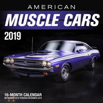 Calendar American Muscle Cars 2019: 16-Month Calendar Includes September 2018 Through December 2019 Book