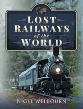 Hardcover Lost Railways of the World Book