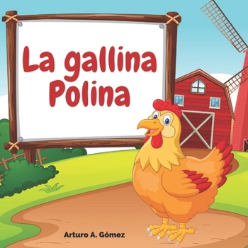 Paperback La gallina Polina: cuento de animales felices (12) [Spanish] Book