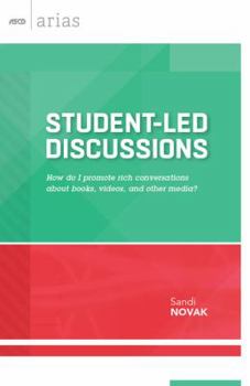 Paperback Student-Led Discussions: How Do I Promote Rich Conversations about Books, Videos, and Other Media? Book