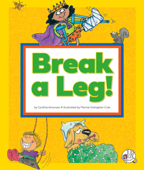 Library Binding Break a Leg!: (And Other Odd Things We Say) Book