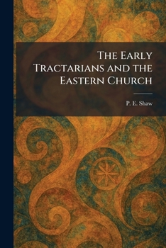 Paperback The Early Tractarians and the Eastern Church Book