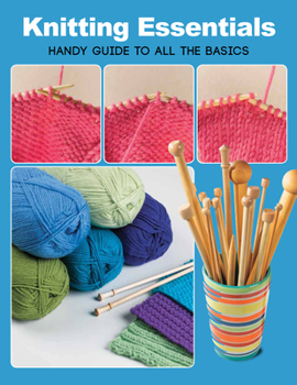Paperback Knitting Essentials: Handy Guide to All the Basics Book