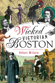 Paperback Wicked Victorian Boston Book