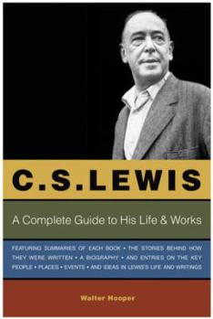 Paperback C. S. Lewis: A Complete Guide to His Life & Works Book