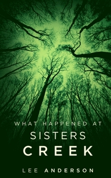 Paperback What Happened at Sisters Creek: A Horror Novel Book