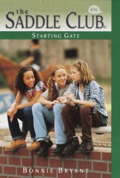 Starting Gate (Saddle Club, #91) - Book #91 of the Saddle Club