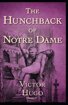 Paperback The Hunchback of Notre Dame Annotated Book