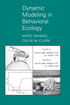 Hardcover Dynamic Modeling in Behavioral Ecology (Monographs in Behavior and Ecology, 8) Book