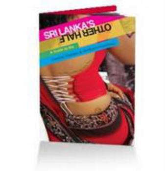 Paperback Sri Lanka's Other Half: A Guide to the Central, Eastern and Northern Provinces Book