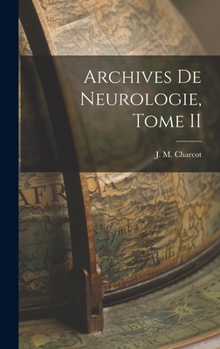 Hardcover Archives de Neurologie, Tome II Book
