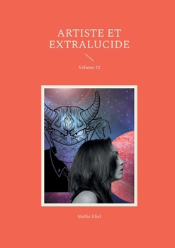 Paperback Artiste et extralucide: Volume 12 [French] Book