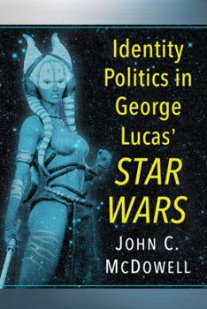 Paperback Identity Politics in George Lucas' Star Wars Book