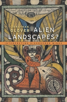 Hardcover Alien Landscapes?: Interpreting Disordered Minds Book