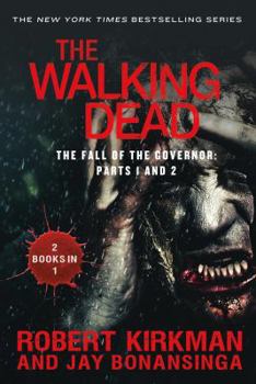 The Fall of the Governor: Parts I and II - Book  of the Walking Dead: Novels