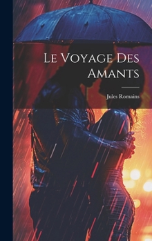 Hardcover Le Voyage des Amants [French] Book