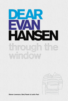 Hardcover Dear Evan Hansen: Through the Window Book
