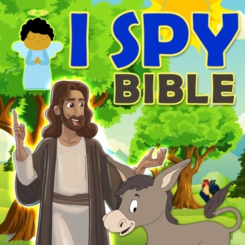 Paperback I Spy Bible: Fun Interactive Puzzle Activity Book for Toddlers, Preschool Boys and Girls Ages 1-4, 2-5, 4-6, 7-9 Book