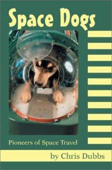 Paperback Space Dogs: Pioneers of Space Travel Book