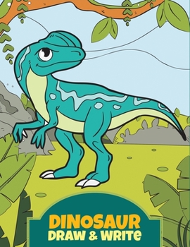 Paperback Dinosaur Draw & Write: Primary Composition Notebook Story Paper Journal, Writing Practice Paper, Dotted Midline, Grades K-2 Exercise Workbook Book