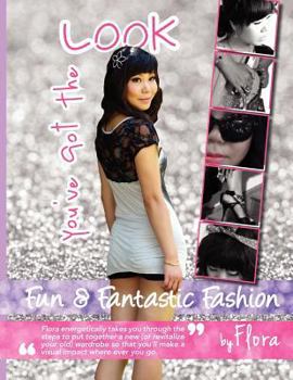 Paperback You've got the look - Fun and Fantastic Fashion by Flora Book